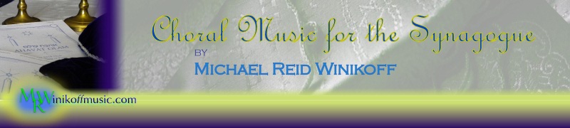 Choral Music for the Synagogue by Michael Reid Winikoff - Graphic Link to Jewish Chral Music Site